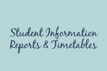 Student Information, reports and timetables